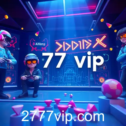 777vip: Spotlight on the Gaming Industry